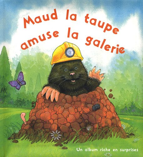 couverture de : Maud la taupe amuse la galerie