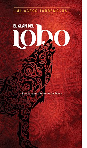 Download El Clan del Lobo: Los rescatados de Valle Mano Download El Clan del Lobo: Los rescatados de Valle Mano