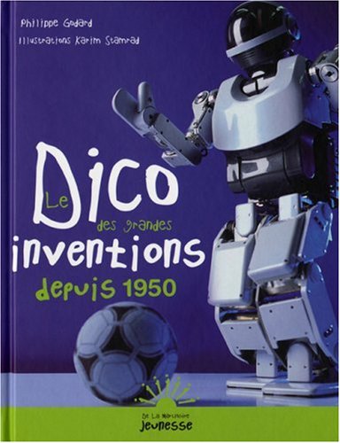 couverture de : Le dico des grandes inventions depuis 1950