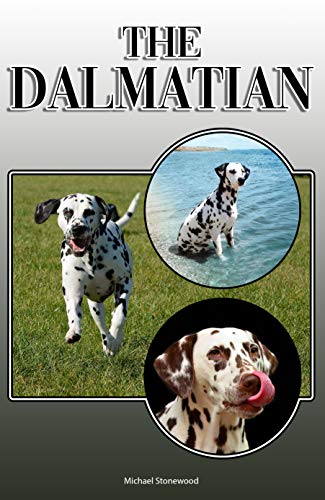 The Dalmatian A Complete And Comprehensive Owners Guide To