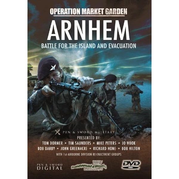 Arnhem: The Battle for the Bridges - Operation Market Garden