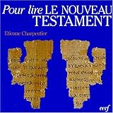 POUR LIRE LE NOUVEAU TESTAMENT. 13ème édition