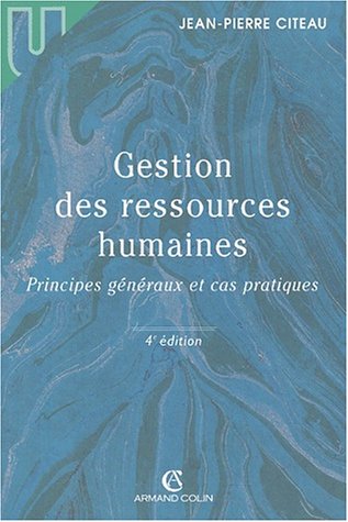 Gestion des ressources humaines : Principes généraux et cas pratiques Gestion des ressources humaines : Principes généraux et cas pratiques