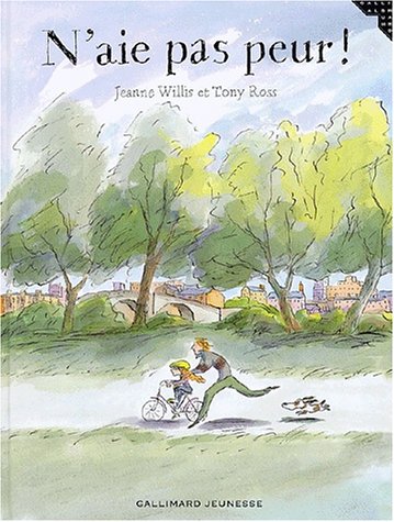 N'aie pas peur ! ( à partir de 4 ans)