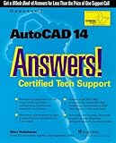 Autocad 14 Answers!: Certified Tech Support by 