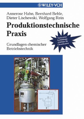 Produktionstechnische Praxis - Grundlagen chemischer Betriebstechnik Buchen