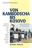 Image de Von Kambodscha bis Kosovo: Auslandseinsätze der Bundeswehr seit Ende des Kalten Krieges