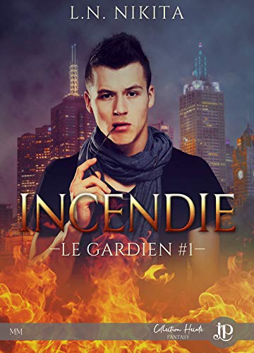 Incendie: Le Gardien #1 par [Nikita, L.N.]