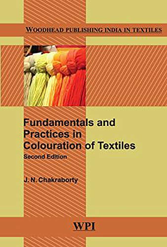 Fundamentals and Practices in Colouration of Textiles (Woodhead Publishing India in Textiles)
