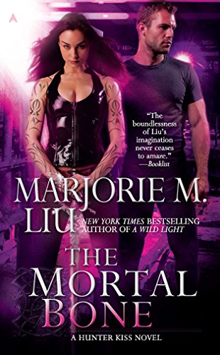 The Mortal Bone: 4 (Hunter Kiss Novel)
