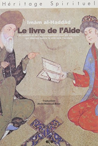 LIVRE DE L'AIDE/IMAM AL-HADDAD francais LIVRE DE L'AIDE/IMAM AL-HADDAD francais