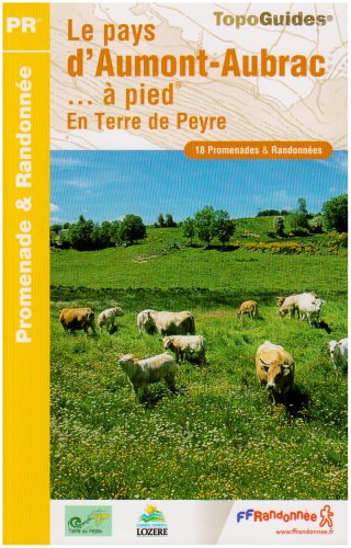Le pays d'Aumont-Aubrac... à pied : En Terre de Peyre