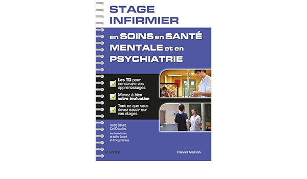Amazon Fr Stage Infirmier En Soins En Sante Mentale Et En Psychiatrie Siebert Carole Crouzilles Carl Livres Amazon Fr Stage Infirmier En Soins En Sante Mentale Et En Psychiatrie Siebert Carole Crouzilles Carl Livres