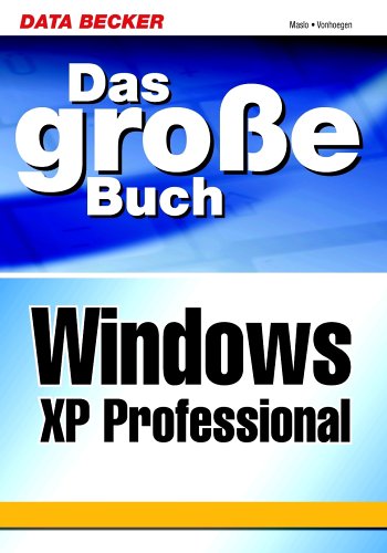 Download Das große Buch Windows XP Professional Download Das große Buch Windows XP Professional