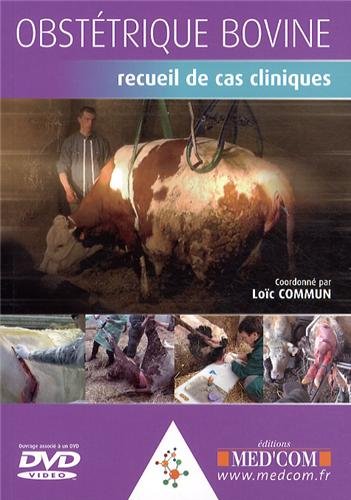 Download Obstétrique bovine : Recueil de cas cliniques (1DVD)