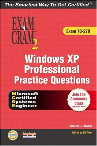 Download MCSE Windows XP Professional Practice Questions Exam Cram 2 (Exam 70-270)