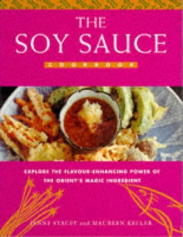 Soy Sauce Cookbook: Explore the Flavour-enhancing Powers of the Orient's Magic Ingredient by Jenny Stacey (1996-09-27) en ligne Soy Sauce Cookbook: Explore the Flavour-enhancing Powers of the Orient's Magic Ingredient by Jenny Stacey (1996-09-27) en ligne