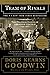 Team of Rivals: The Political Genius of Abraham Lincoln by Doris Kearns Goodwin
