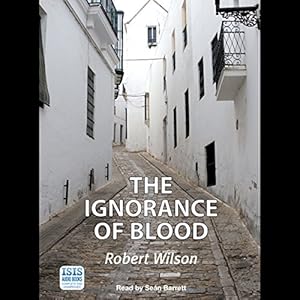 The Ignorance Of Blood Javier Falcon Book 4 Audio