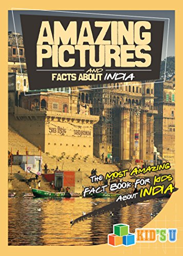 Amazing Pictures and Facts About India: The Most Amazing Fact Book for Kids About India (English Edition)