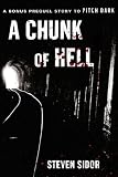 Image de A Chunk of Hell: A Bonus Prequel Story to Pitch Dark