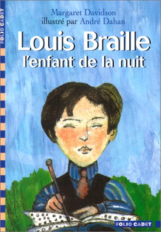 <a href="/node/16142">Louis Braille, l'enfant de la nuit</a>