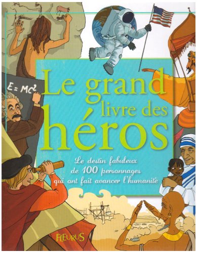 couverture de : Le grand livre des h&eacute;ros