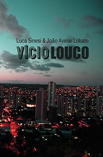 Luca Sinesi - Vício Louco. La prima avventura del detective Alfonso Scardicchio (2018)