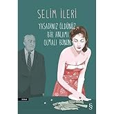 Yaşadınız &Ouml;ld&uuml;n&uuml;z Bir Anlamı Olmalı Bunun