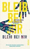 Bücher Neuerscheinungen 2022 - Bleib bei mir: Roman von Ayobami Adebayo