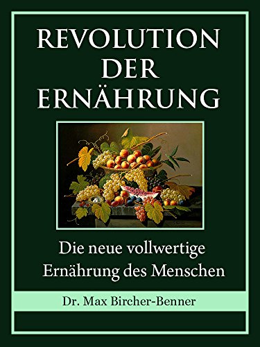 Download Revolution der Ernährung: die neue vollwertige Ernährung des Menschen Download Revolution der Ernährung: die neue vollwertige Ernährung des Menschen
