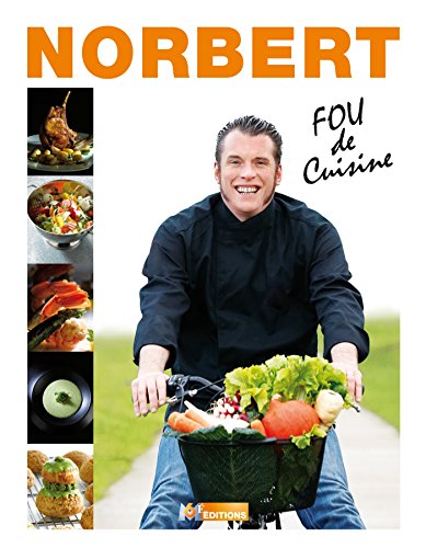 Télécharger Top Chef - Norbert Tarayre - Fou de cuisine Livre eBook France