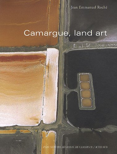 Download Camargue, land art : points de vue sur une réserve de biosphère Download Camargue, land art : points de vue sur une réserve de biosphère
