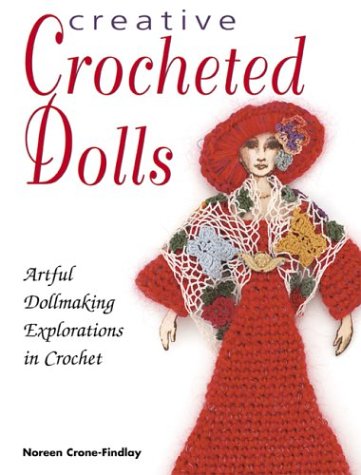 Creative Crocheted Dolls: 50 Whimsical Designs livre