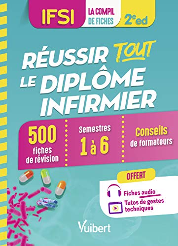 Télécharger Réussir tout le Diplôme infirmier en 500 fiches de révision - IFSI - Semestres 1 à 6 - Offert : Gratuit