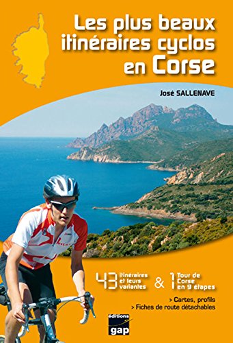 Download LES PLUS BEAUX ITINERAIRES CYCLOS EN CORSE Download LES PLUS BEAUX ITINERAIRES CYCLOS EN CORSE