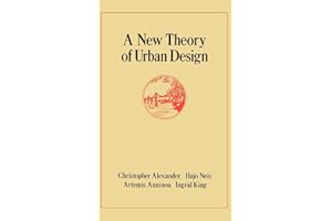 A New Theory of Urban Design (Center for Environmental Structure Series)