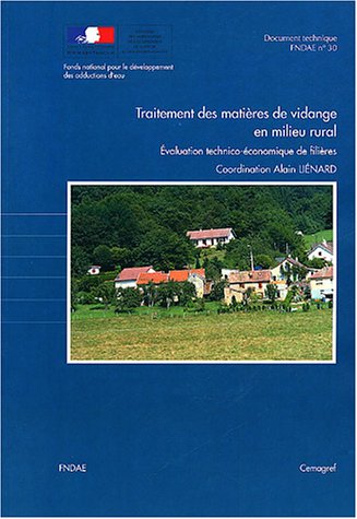 Traitement des matières de vidange en milieu rural.: Évaluation technico-économique des filières. Document technique FNDAE n° 30 en ligne Traitement des matières de vidange en milieu rural.: Évaluation technico-économique des filières. Document technique FNDAE n° 30 en ligne