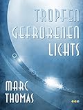 Image de Tropfen gefrorenen Lichts - Drei Kurzgeschichten