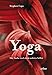 Yoga - Die Suche nach dem wahren Selbst by 