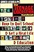 The Teenage Liberation Handbook: How to Quit School and Get a Real Life and Education by 