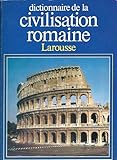 Dictionnaire de la civilisation romaine