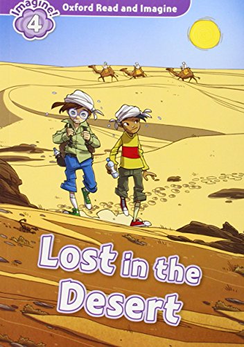 Oxford read and imagine: level 4:: lost in the desert