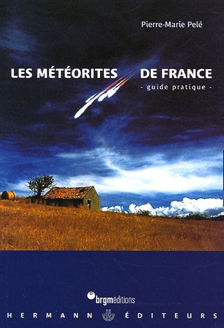 Télécharger Les météorites de France : Guide pratique Livre eBook France