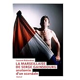 La Marseillaise de Serge Gainsbourg: Anatomie d'un scandale