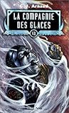 La Compagnie des glaces, tome 7 : Sun company, les sibériens, le clochard ferroviaire, les wagons-mémoires