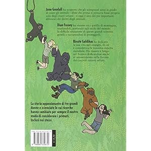 Primati. Le amicizie avventurose di Jane Goodall, Dian Fossey e Biruté Galdikas