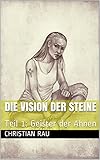 Image de Die Vision der Steine: Teil 1: Geister der Ahnen