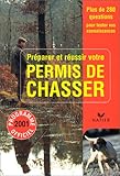 Préparer et réussir votre permis de chasser