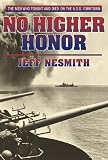 Front cover for the book No Higher Honor: The U.S.S. Yorktown and the Battle of Midway by Jeff Nesmith